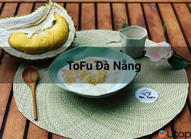 7. TOFU Đà Nẵng - 162 Nguyễn Chí Thanh, 278 Trưng Nữ Vương