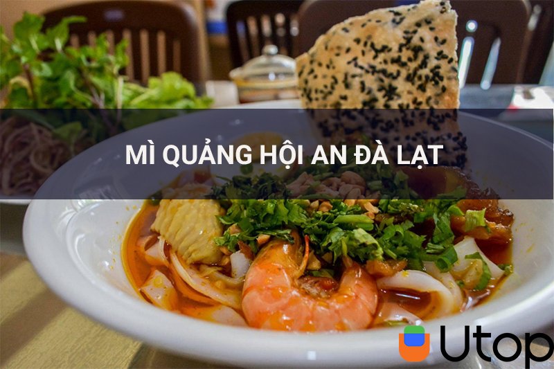 Mì quảng Hội An Đà Lạt