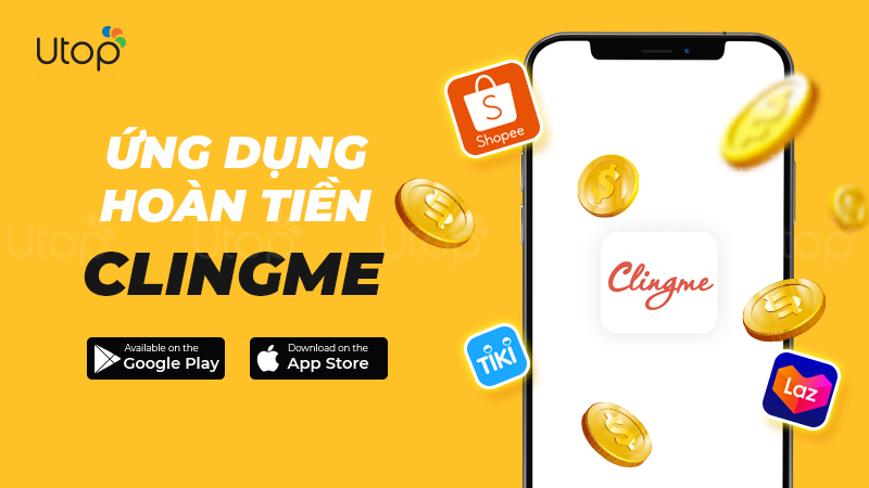 Clingme - Ứng dụng mua sắm hoàn tiền