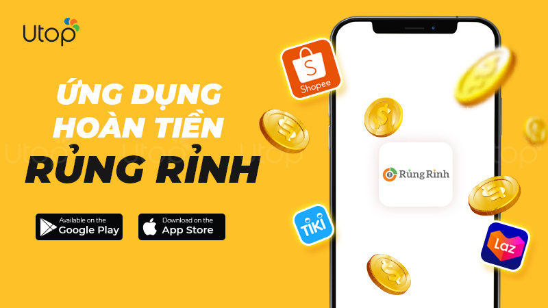 Rủng Rỉnh - Ứng dụng mua sắm hoàn tiền tin cậy