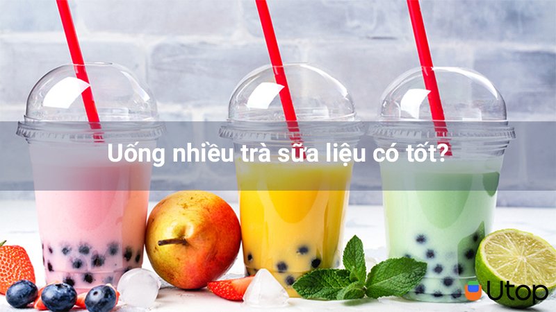 Uống nhiều trà sữa liệu có tốt? Top 6 tác hại của trà sữa mà bạn nên biết