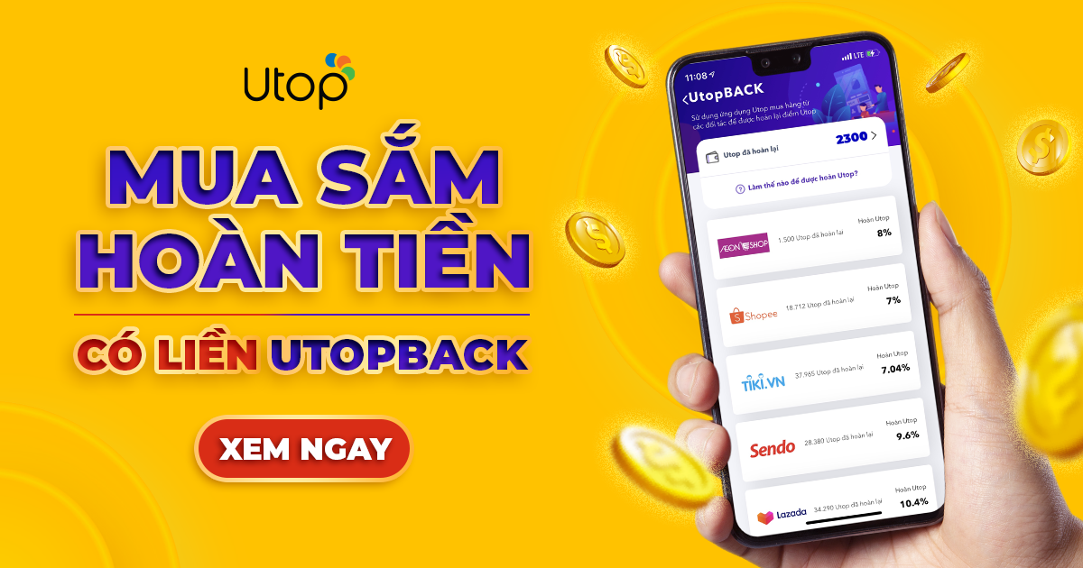 UtopBACK - Ứng dụng mua sắm hoàn tiền tin cậy