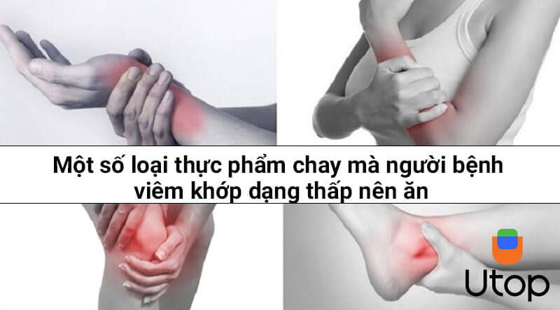 Một số loại thực phẩm chay mà người bệnh viêm khớp dạng thấp nên ăn