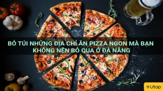 Bỏ túi những địa chỉ ăn pizza ngon mà bạn không nên bỏ qua ở Đà Nẵng