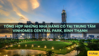 Tổng hợp những nhà hàng có tại trung tâm Vinhomes Central Park, Bình Thạnh
