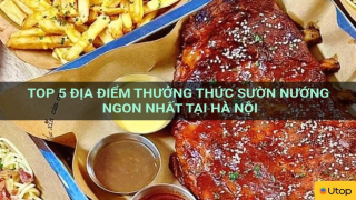 Top 5 địa điểm thưởng thức sườn nướng ngon nhất tại Hà Nội
