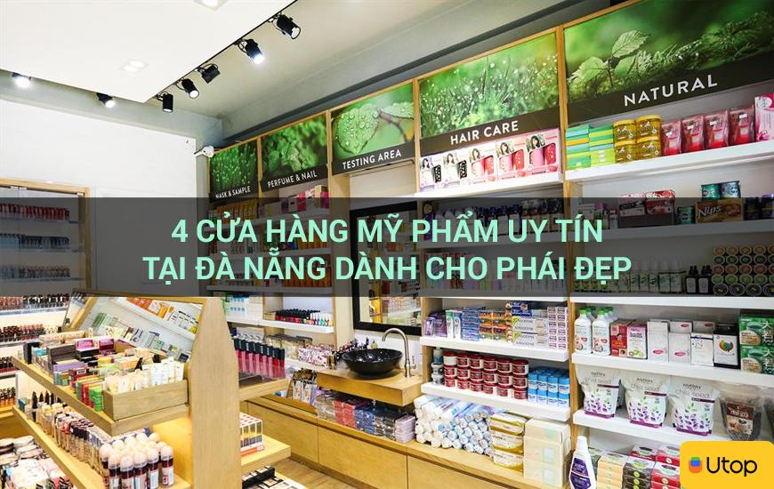 4 cửa hàng mỹ phẩm uy tín tại Đà Nẵng dành cho phái đẹp