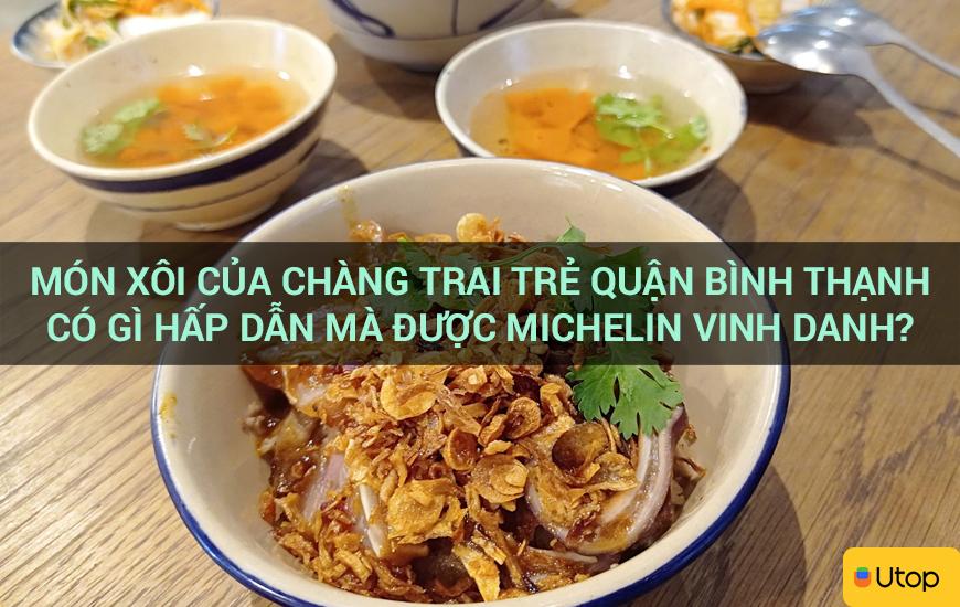 Món xôi của chàng trai trẻ quận Bình Thạnh có gì hấp dẫn mà được Michelin vinh danh?