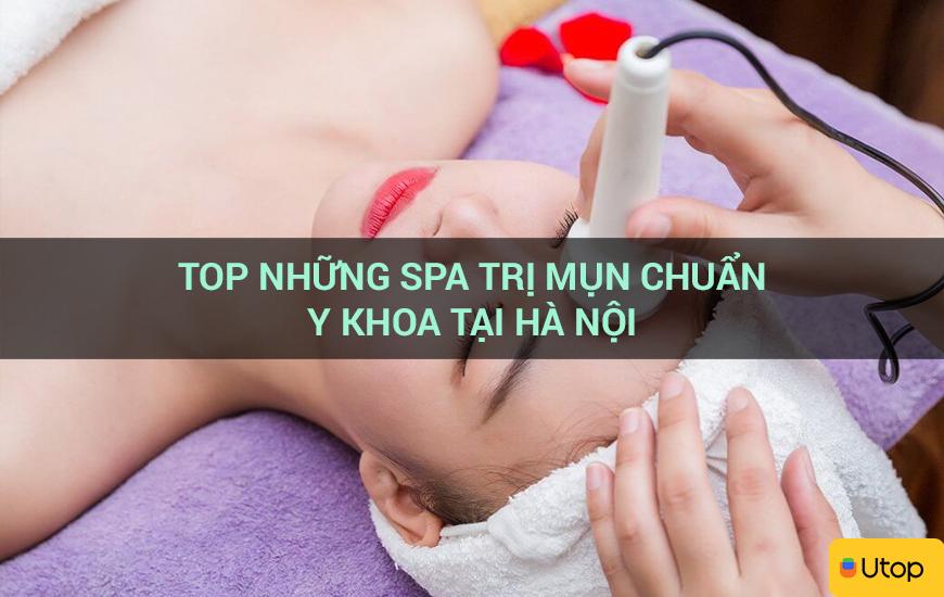 Top những spa trị mụn chuẩn y khoa tại Hà Nội