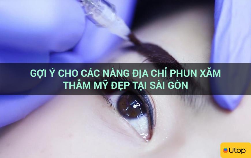 Gợi ý cho các nàng địa chỉ phun xăm thẫm mỹ đẹp tại Sài Gòn