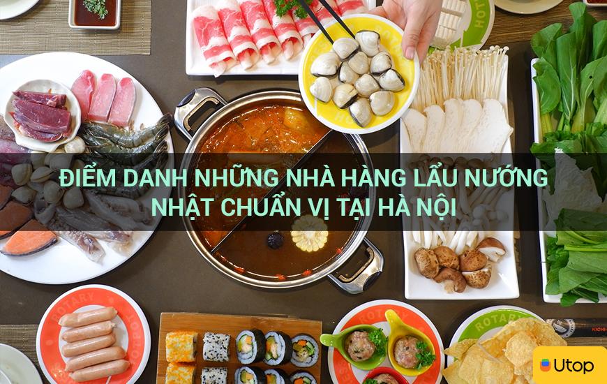 Điểm danh những nhà hàng lẩu nướng Nhật chuẩn vị tại Hà Nội