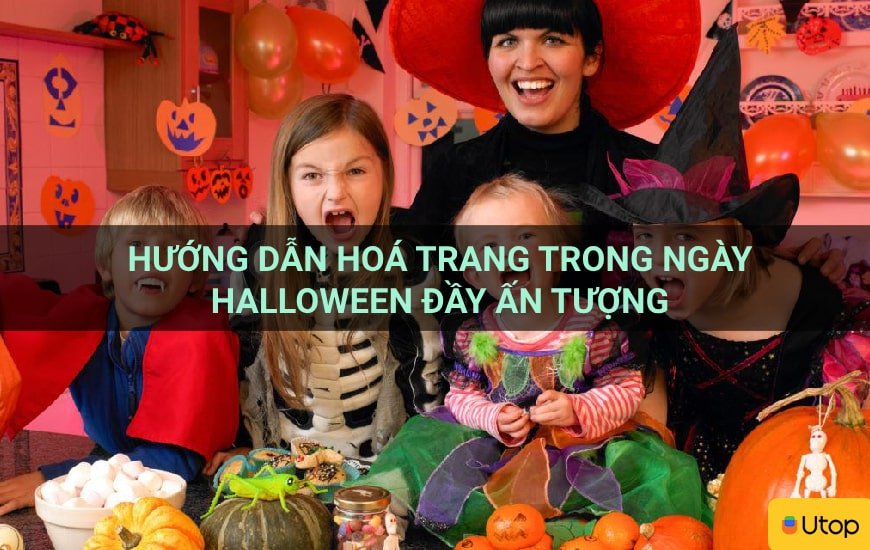 Hướng dẫn hóa trang trong ngày Halloween đầy ấn tượng