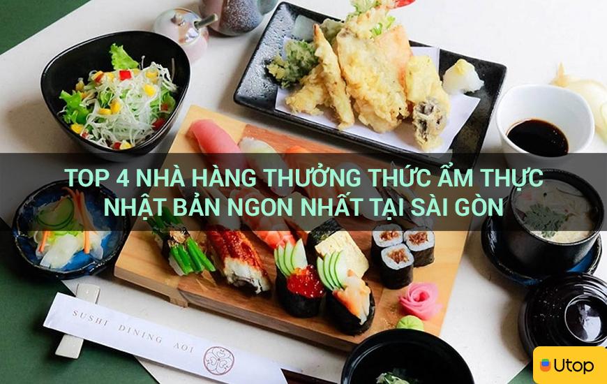 Top 4 nhà hàng thưởng thức ẩm thực Nhật Bản ngon nhất tại Sài Gòn