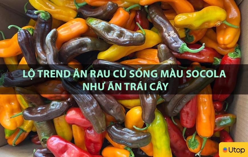 Lộ trend ăn rau củ sống màu socola như ăn trái cây
