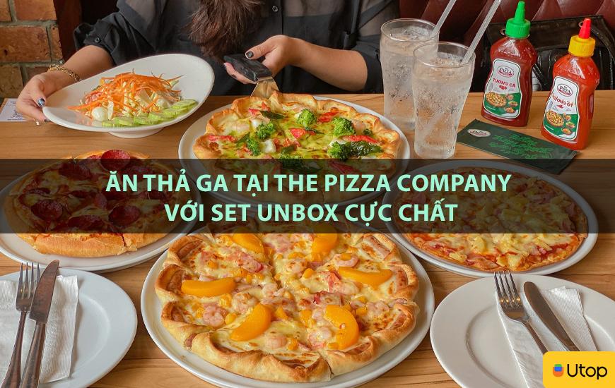 Ăn thả ga tại The Pizza Company với set UnBox cực chất
