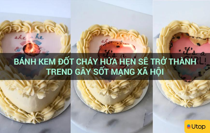 Bánh kem đốt cháy hứa hẹn sẽ trở thành trend gây sốt mạng xã hội