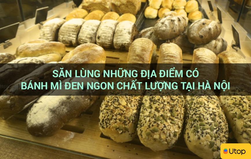 Săn lùng những địa điểm có bánh mì đen ngon chất lượng tại Hà Nội