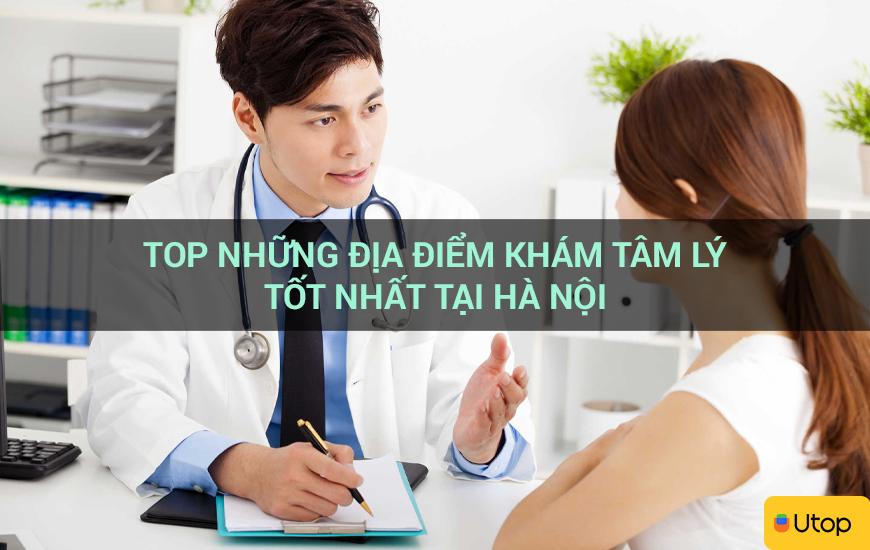 Top những địa điểm khám tâm lý tốt nhất tại Hà Nội