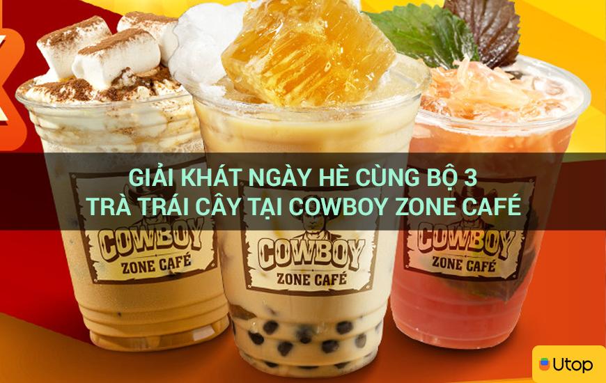 Giải khát ngày hè cùng bộ 3 trà trái cây tại Cowboy Zone Café