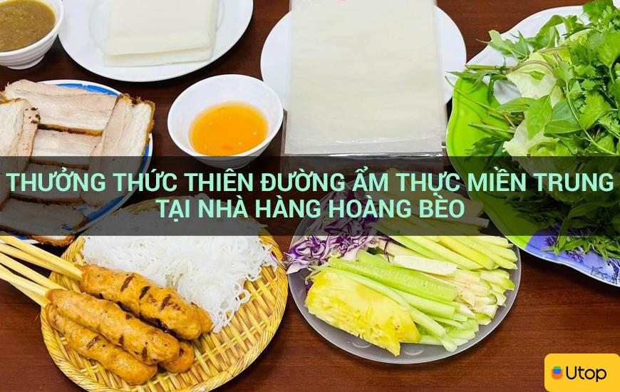 Thưởng thức thiên đường ẩm thực miền Trung tại nhà hàng Hoàng Bèo