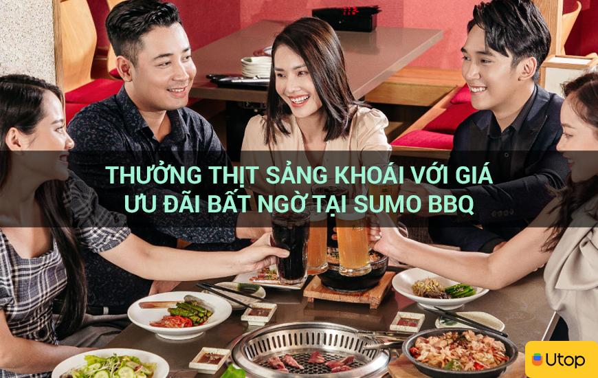 Thưởng thịt sảng khoái với giá ưu đãi bất ngờ tại Sumo BBQ