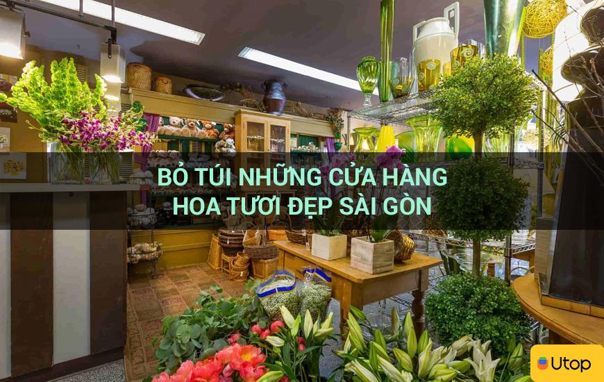 Bỏ túi những cửa hàng hoa tươi đẹp Sài Gòn