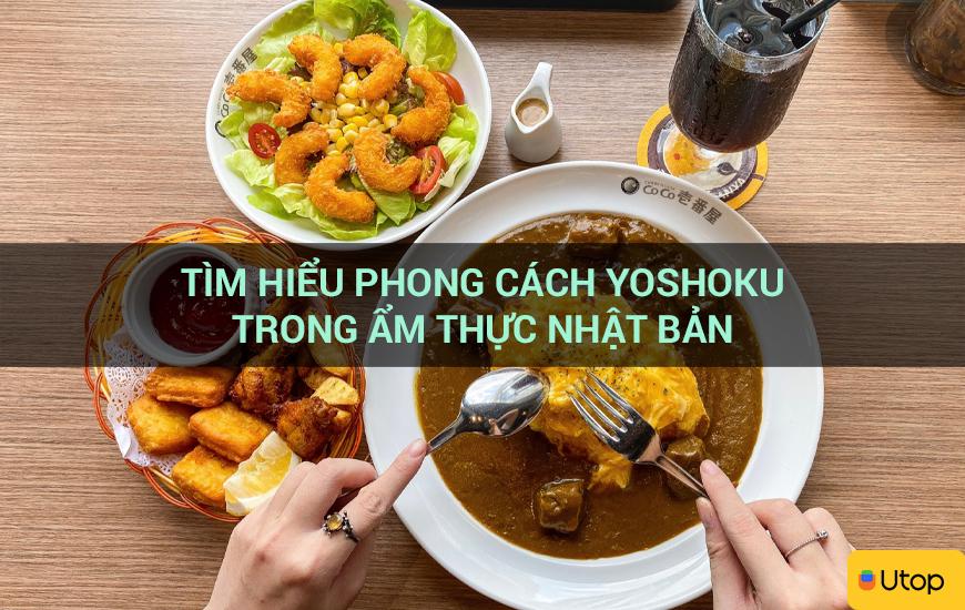 Tìm hiểu phong cách Yoshoku trong ẩm thực Nhật Bản