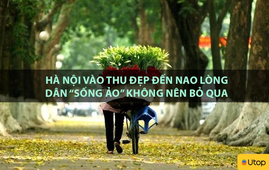 Hà Nội vào thu đẹp đến nao lòng, dân "sống ảo" không nên bỏ qua
