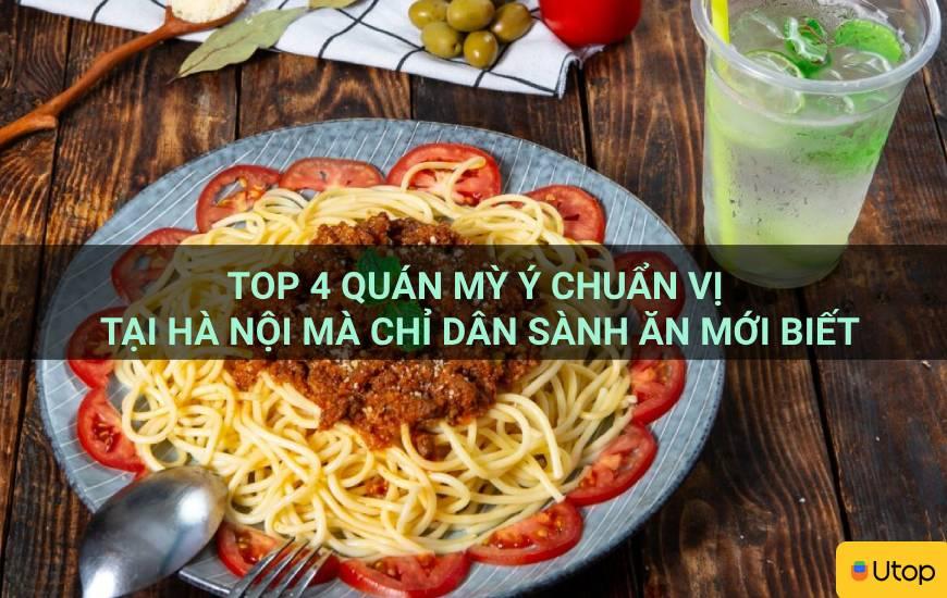 Top 4 quán mỳ Ý chuẩn vị tại Hà Nội mà chỉ dân sành ăn mới biết