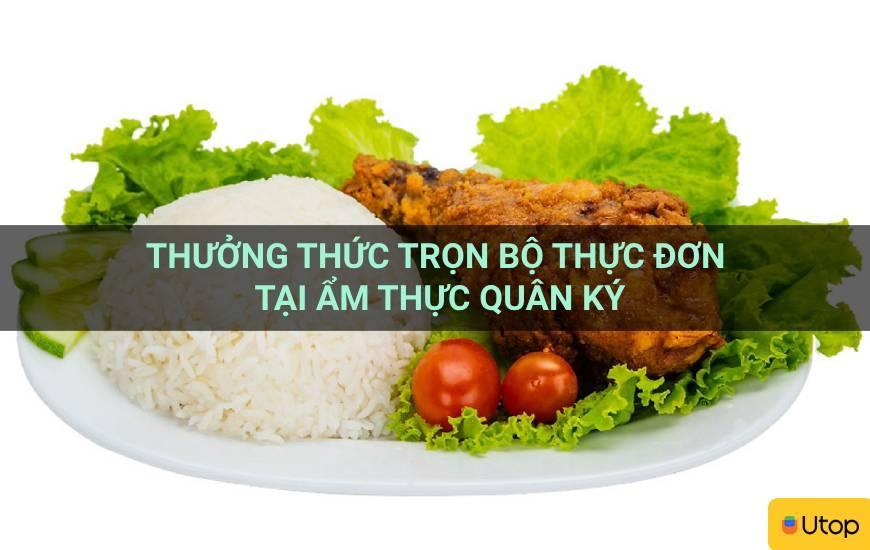 Thưởng thức trọn bộ thực đơn tại ẩm thực Quân Ký
