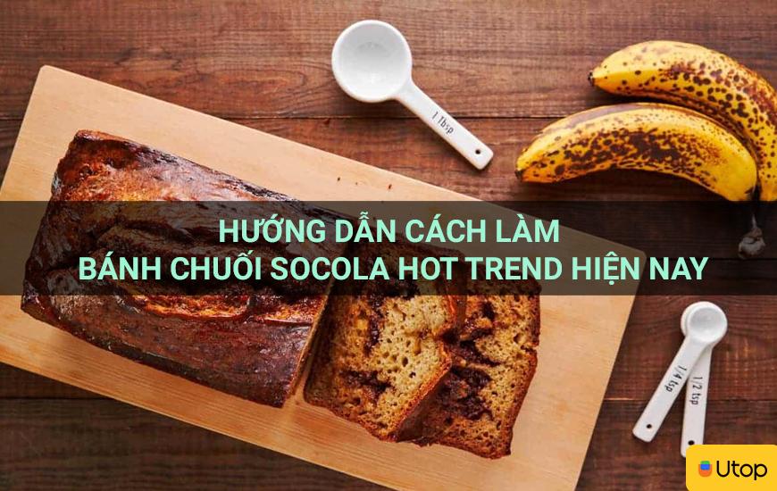 Hướng dẫn cách làm bánh chuối socola hot trend hiện nay
