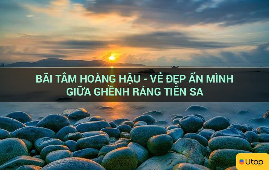 Bãi tắm Hoàng Hậu - vẻ đẹp ẩn mình giữa Ghềnh Ráng Tiên Sa