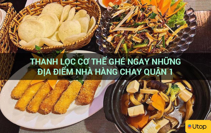 Thanh lọc cơ thể ghé ngay những địa điểm nhà hàng chay quận 1