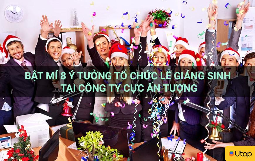 Bật mí 8 ý tưởng tổ chức lễ Giáng sinh tại công ty cực ấn tượng
