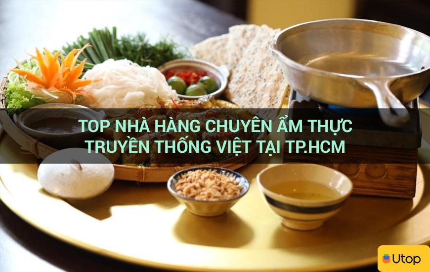 Top nhà hàng chuyên ẩm thực truyền thống Việt tại TP.HCM