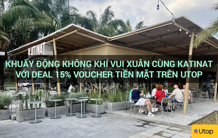 Khuấy động không khí vui xuân cùng Katinat với deal 15% voucher tiền mặt trên Utop