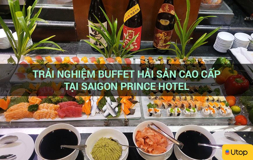 Trải nghiệm buffet hải sản cao cấp tại Saigon Prince Hotel