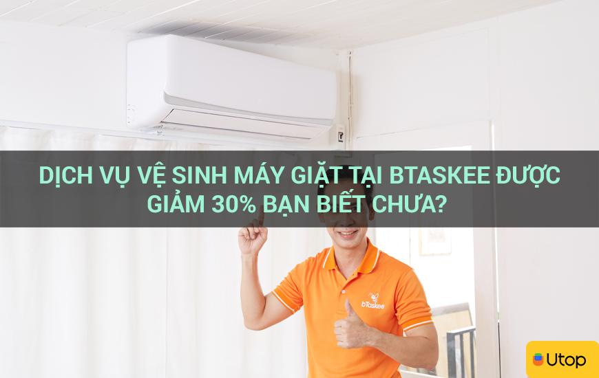 Dịch vụ vệ sinh máy giặt tại Btaskee được giảm 30% bạn biết chưa? Giải đáp những thắc mắc xoay quanh việc vệ sinh máy giặt tại nhà