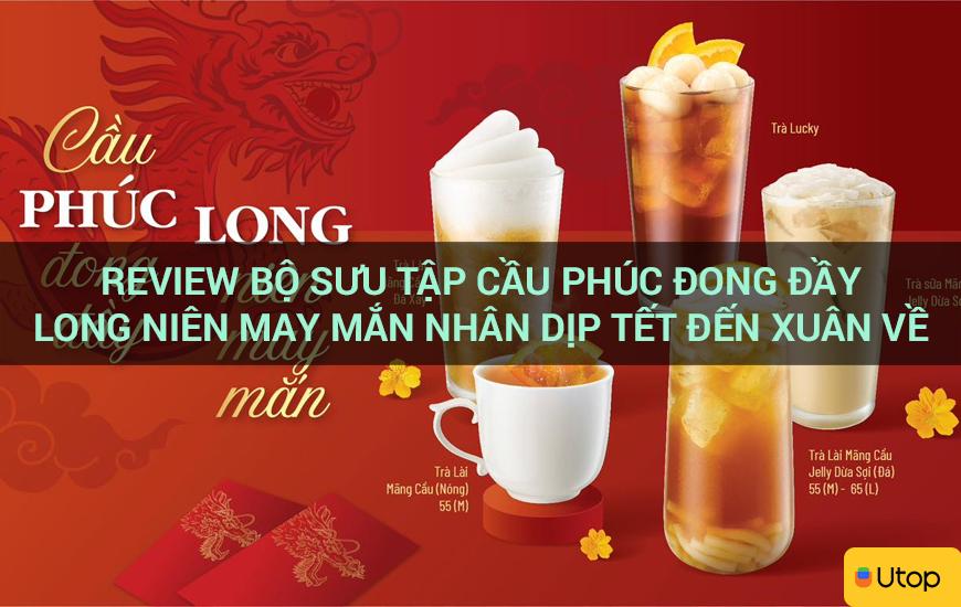 Review bộ sưu tập Cầu Phúc Đong Đầy - Long Niên May Mắn nhân dịp Tết đến xuân về