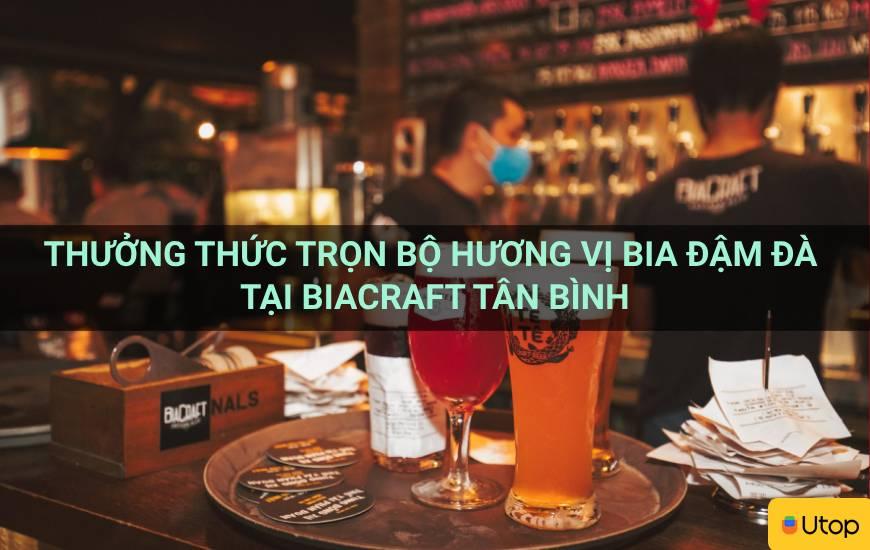 Thưởng thức trọn bộ hương vị bia đậm đà tại Biacraft Tân Bình
