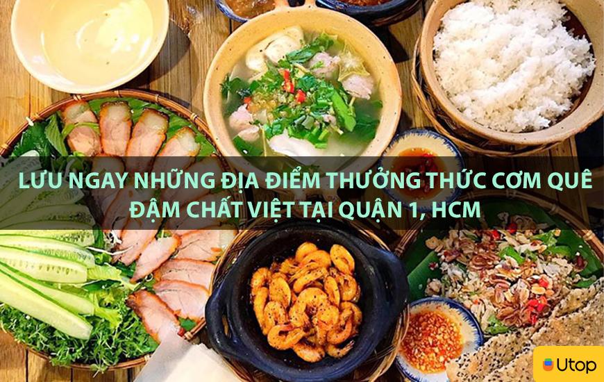 Lưu ngay những địa điểm thưởng thức cơm quê đậm chất Việt tại quận 1, HCM
