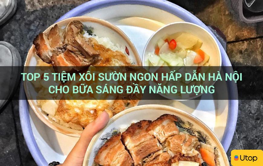 Top 5 tiệm xôi sườn ngon hấp dẫn Hà Nội cho bữa sáng đầy năng lượng