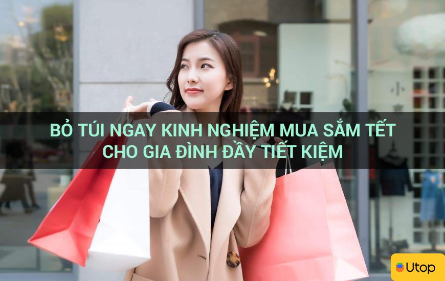 Bỏ túi ngay kinh nghiệm mua sắm Tết cho gia đình đầy tiết kiệm