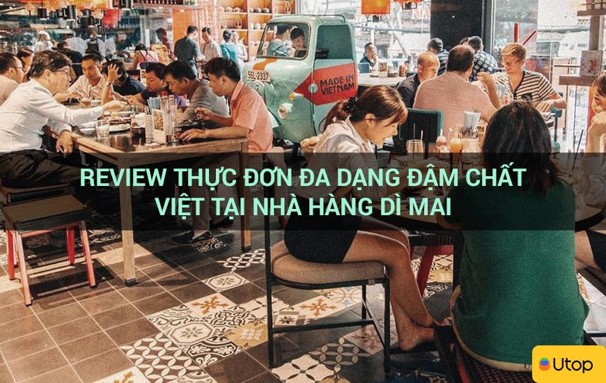 Review thực đơn đa dạng đậm chất Việt tại nhà hàng Dì Mai