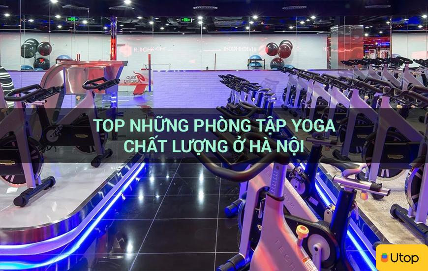 Top những phòng tập yoga chất lượng ở Hà Nội