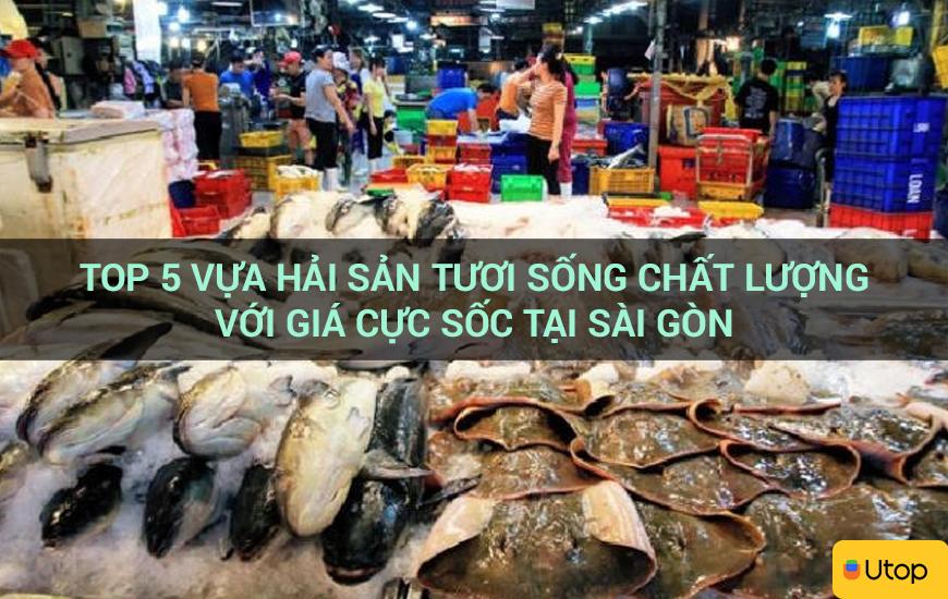 Top 5 vựa hải sản tươi sống chất lượng với giá cực sốc tại Sài Gòn