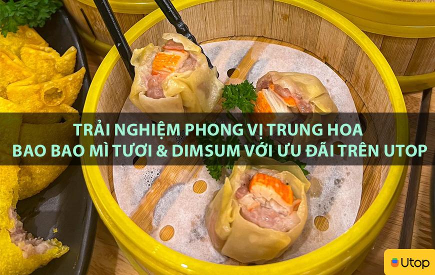 Trải nghiệm phong vị Trung Hoa Bao Bao Mì tươi & Dimsum với ưu đãi trên Utop
