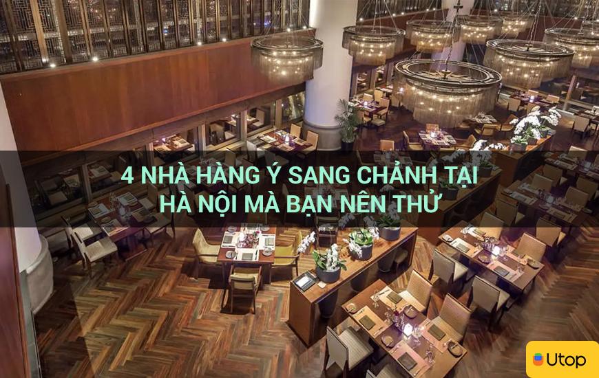 4 nhà hàng Ý sang chảnh tại Hà Nội mà bạn nên thử