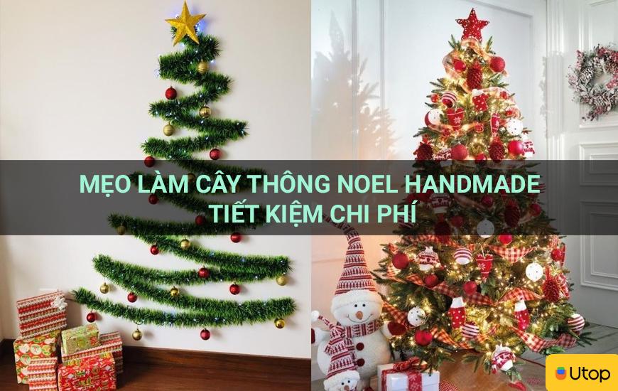 Mẹo làm cây thông noel handmade tiết kiệm chi phí
