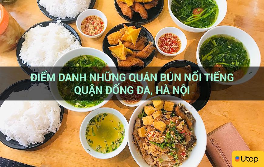 Điểm danh những quán bún nổi tiếng quận Đống Đa, Hà Nội